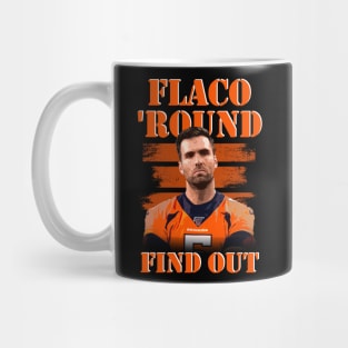 Flacco 'Round & find out Mug